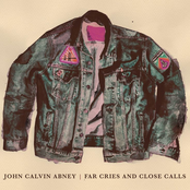 John Calvin Abney: Far Cries and Close Calls
