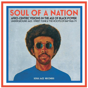 Soul Jazz Records Presents Soul of a Nation: Afro-Centric Visions in the Age of Black Power - Underground Jazz, Street Funk & the Roots of Rap 1968-79