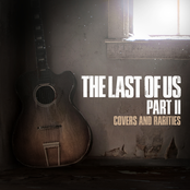 Troy Baker: The Last of Us Part II: Covers and Rarities