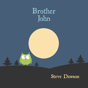 Steve Dawson: Brother John