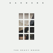The Heavy Hours: Gardens
