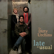 Easy Now by The Dirty Urchins