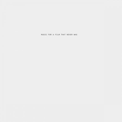 Music For A Film That Never Was