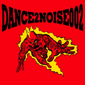 DANCE 2 NOISE 002