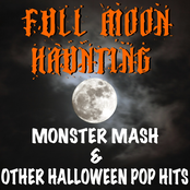 Full Moon Haunting: Monster Mash & Other Halloween Pop Hits