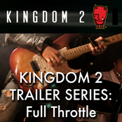 Kingdom 2 Trailer Series: Full Throttle