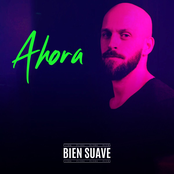 Ahora (Bien Suave)