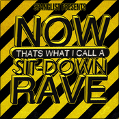 NOW THATS WHAT I CALL A SIT-DOWN RAVE