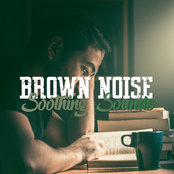 Brown Noise: Soothing Sounds
