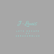 Lets Escape (feat. Abraham Blue)