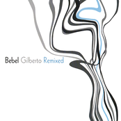 Bebel Gilberto: Bebel Gilberto Remixed