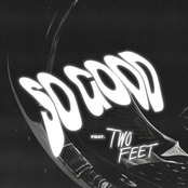 So Good (feat. Two Feet)