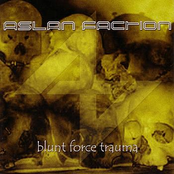 Blunt Force Trauma by Aslan Faction