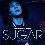 Francesco Yates: Sugar (Acoustic)