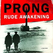 Prong: Rude Awakening