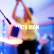 Fuck Man