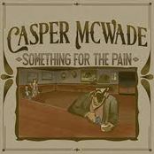 Casper McWade: Something for the Pain