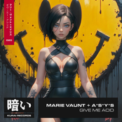 Marie Vaunt: Give Me Acid