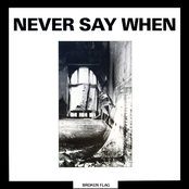 never say when