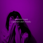 Aku Dah Lupa X Garam dan Madu