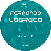 Fernando Lagreca - A Place EP