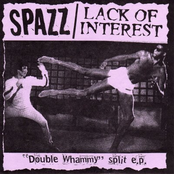 Split Spazz / Lack of Interest