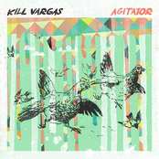 Kill Vargas: Agitator