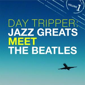 day tripper: jazz greats meet the beatles volume 1