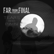 Far From Final: Tears and Pain