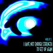 I Have Not Enough Strength To Get Up Again (PART I)