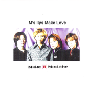 M's Ilys Make Love