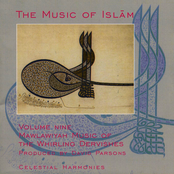 The Music of Islam, Vol. 9: Mawlawiyah Music of the Whirling Dervishes, Turkey