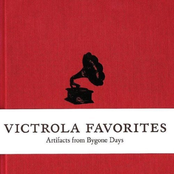 Victrola Favorites: Artifacts from Bygone Days