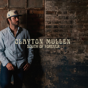 Clayton Mullen: South of Forever