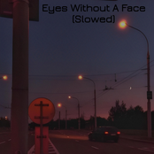 Eyes Without A Face (Slowed + Reverb)