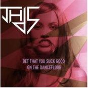 Bet That You Suck Good On The Dancefloor EP