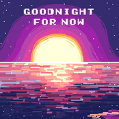 Goodnight For Now