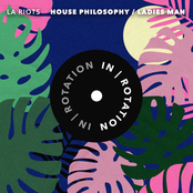 La Riots: House Philosophy / Ladies Man