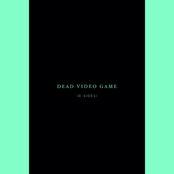 Dead Video Game (B-Sides)