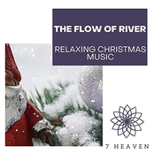 The Flow Of River: Relaxing Christmas Music