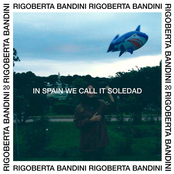 Rigoberta Bandini: In Spain We Call It Soledad