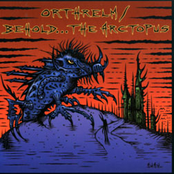 Orthrelm / Behold... The Arctopus
