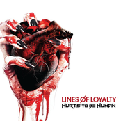 Lines of Loyalty: Hurts To Be Human