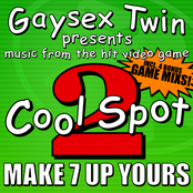 Gaysex Twin Presents Music From the Hit Video Game Cool Spot 2: Make 7 Up Yours