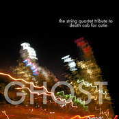ghost: the string quartet tribute to death cab for cutie