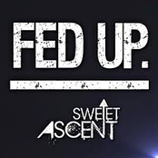 Sweet Ascent: Fed Up