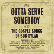 Gotta Serve Somebody: The Gospel Songs Of Bob Dylan