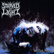 Starved of Light: Into Early Mourning