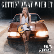 Erin Kinsey: Gettin' Away With It