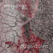 Comedown by Skin Contact